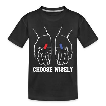 CHOOSE WISELY - Kinder Premium Bio T-Shirt - Schwarz - Vorne