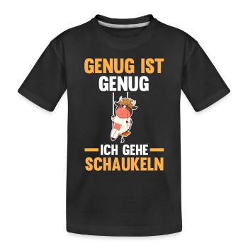 Kuh Genug Ist Genug Ich Gehe Schaukeln - Kinder Premium Bio T-Shirt - Schwarz - Vorne