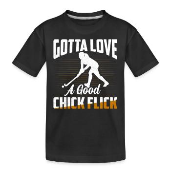 Gotta Love A Good Chick Flick Woman Field Hockey - Kinder Premium Bio T-Shirt - Schwarz - Vorne