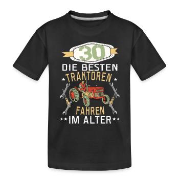30 Geburtstag Traktor Treker Bauer Trecker Rentner - Kinder Premium Bio T-Shirt - Schwarz - Vorne