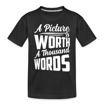 A Picture Is Worth A Thousand Words Photography - Kinder Premium Bio T-Shirt - Schwarz - Vorne