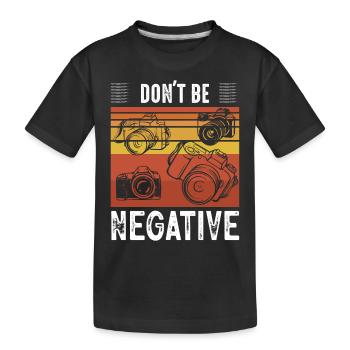 Appareil photo de photographie ne soyez pas négatif - T-shirt bio Premium Enfant - noir - Devant