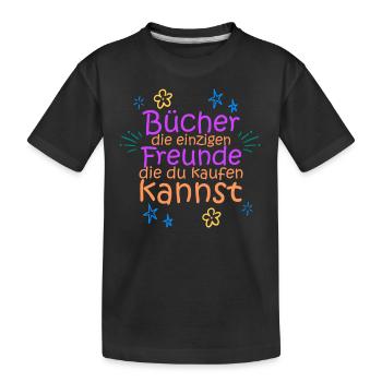 Bücher sind meine Freunde - Kinder Premium Bio T-Shirt - Schwarz - Vorne