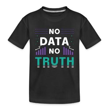 Exploration de données, Pas de données, Pas de vérité, Analyste, Programmeur - T-shirt bio Premium Enfant - noir - Devant