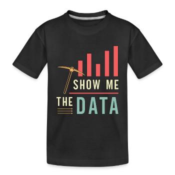 Exploration de données Montrez-moi l’ingénierie informatique des données - T-shirt bio Premium Enfant - noir - Devant