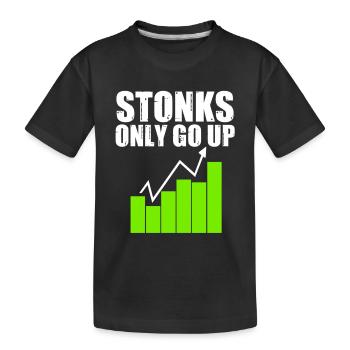 Stonks Only Go Up Parody Stock Market Enthusiasts - Kinder Premium Bio T-Shirt - Schwarz - Vorne