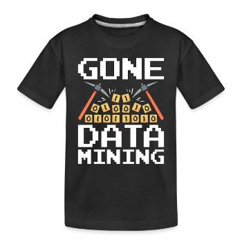 Data Mining Gone Data Mining Computer Engineering - Kinder Premium Bio T-Shirt - Schwarz - Vorne