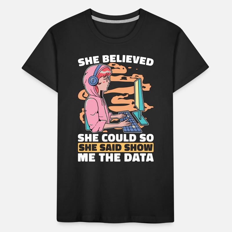 Data Mining She Believed She Could So Data Analyst Kinder Premium Bio T-Shirt