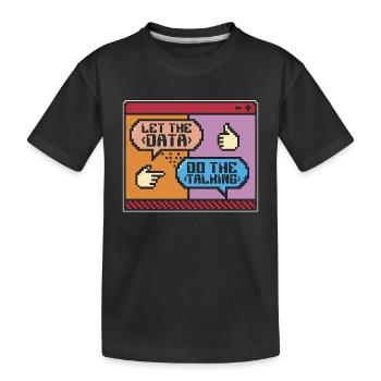 Exploration de données Laissez les données parler Programmeur - T-shirt bio Premium Enfant - noir - Devant