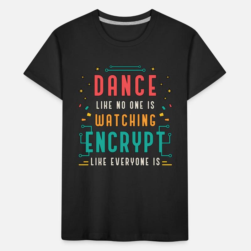 Cybersecurity Dance Like No One Is Programming Kids' Premium Organic T-Shirt