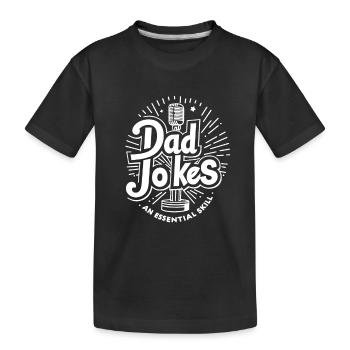 Les blagues de papa sont une compétence essentielle - T-shirt bio Premium Enfant - noir - Devant