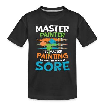 Master Painter I've Master Painting - Kinder Premium Bio T-Shirt - Schwarz - Vorne