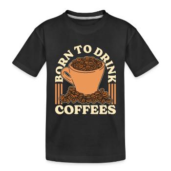 Espresso Born To Drink Cafés Cappuccino Latte - T-shirt bio Premium Enfant - noir - Devant