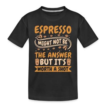 L’espresso n’est peut-être pas la réponse Buveur de café - T-shirt bio Premium Enfant - noir - Devant