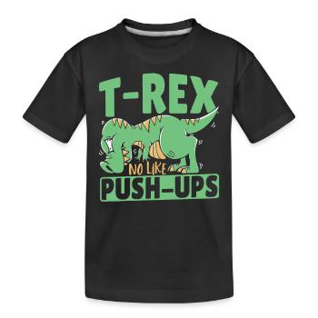 T-Rex No Like Push-Ups TRex Dinosaur - Kids' Premium Organic T-Shirt - black - Front