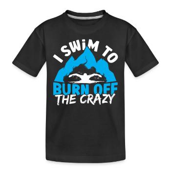 Schwimmer Ich schwimme, um das verrückte - Kinder Premium Bio T-Shirt - Schwarz - Vorne