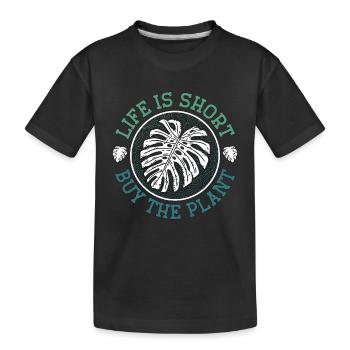 Botany Life Is Short Buy The Plant Horticulture - Kids' Premium Organic T-Shirt - black - Front