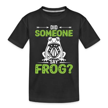 When Your Frog Is Perfect Who Needs Princes - Kids' Premium Organic T-Shirt - black - Front