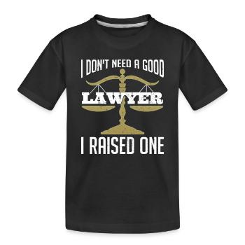 Ich brauche keinen guten Anwalt Lustiges Anwalt - Kinder Premium Bio T-Shirt - Schwarz - Vorne