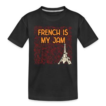 French Is My Jam Sayings France Quotes Paris - Kinder Premium Bio T-Shirt - Schwarz - Vorne