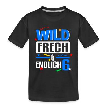 Kindergeburtstag T-Shirt Endlich Wild frech Feier - Kinder Premium Bio T-Shirt - Schwarz - Vorne
