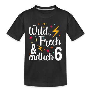 Kindergeburtstag T-Shirt Endlich Wild frech Feier - Kinder Premium Bio T-Shirt - Schwarz - Vorne