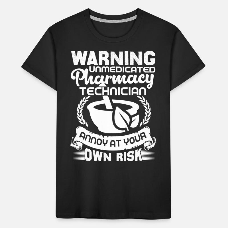Pharmacy Technician Pharmacy Technician Warning Kids' Premium Organic T-Shirt