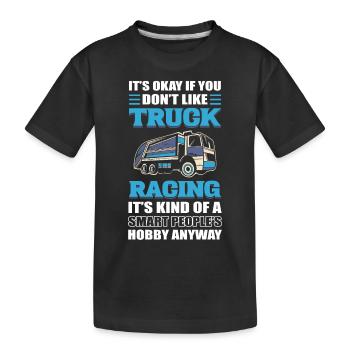 Truck Racer Ce n’est pas grave si vous aimez les courses de camions - T-shirt bio Premium Enfant - noir - Devant