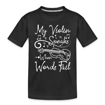 My violin speaks when words fail - Kinder Premium Bio T-Shirt - Schwarz - Vorne