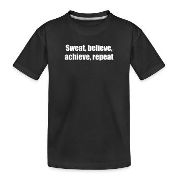 Fitness - Sweat, believe, achieve, repeat - Kids' Premium Organic T-Shirt - black - Front