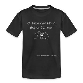 Ich liebe den klang deiner stimme wenn du... - Kinder Premium Bio T-Shirt - Schwarz - Vorne
