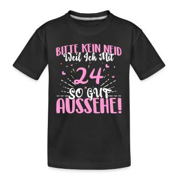 Bitte kein Neid weil ich mit 24 so gut aussehe! - Kinder Premium Bio T-Shirt - Schwarz - Vorne