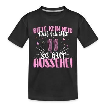 Bitte kein Neid, weil ich mit 11 so gut aussehe! - Kinder Premium Bio T-Shirt - Schwarz - Vorne