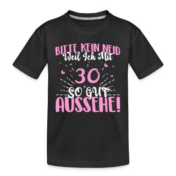 Bitte Kein Neid 30. Geburtstag 30 - Kinder Premium Bio T-Shirt - Schwarz - Vorne