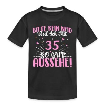 Bitte kein Neid weil ich mit 35 so gut aussehe! - Kinder Premium Bio T-Shirt - Schwarz - Vorne