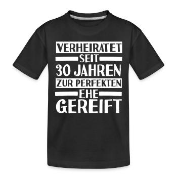 Ehe Perlenhochzeit 30 Jahre Verheiratet Hochzeitst - Kinder Premium Bio T-Shirt - Schwarz - Vorne