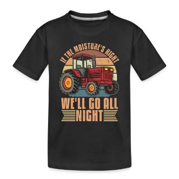 Harvester If The Moisture's Right Tractor Operator - Kinder Premium Bio T-Shirt - Schwarz - Vorne