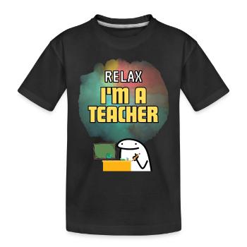 Dont Worry, I am a Teacher School Design - Kids' Premium Organic T-Shirt - black - Front