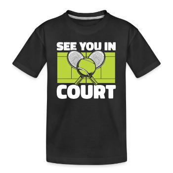 See You In Court Tennis Raquette Entraîneur De Tennis - T-shirt bio Premium Enfant - noir - Devant