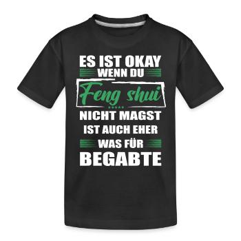 Feng shui Lustiger Spruch für Mann & Frau - Kinder Premium Bio T-Shirt - Schwarz - Vorne