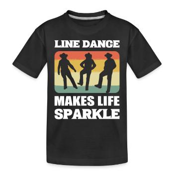 Line Dancing Makes Life Sparkle Line Dance Line - Kids' Premium Organic T-Shirt - black - Front