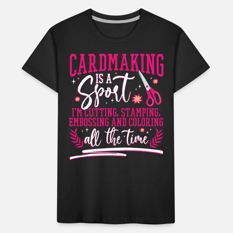 Cardmaker Scrapbooking Card Making Kits For Kids' Premium Organic T-Shirt