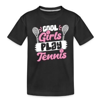 Cool Girls Play Tennis Tennisspieler - Kinder Premium Bio T-Shirt - Schwarz - Vorne