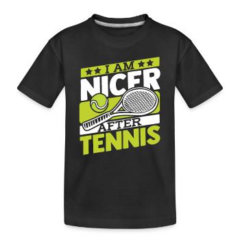 I Am Nicer After Tennis Tennis Player - Kids' Premium Organic T-Shirt - black - Front