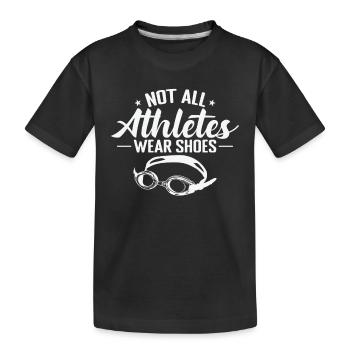 not all Athletes wear Shoes Schwimmen Sport - Kinder Premium Bio T-Shirt - Schwarz - Vorne