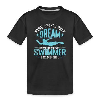 Some People only Dream of metting their Swimmer - Kinder Premium Bio T-Shirt - Schwarz - Vorne