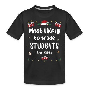 Les plus susceptibles d’échanger des étudiants contre des cadeaux de Noël - T-shirt bio Premium Enfant - noir - Devant