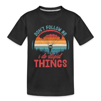 Ne me suis pas, je fais des choses stupides parachute skydi - T-shirt bio Premium Enfant - noir - Devant