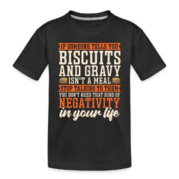 Biscuits And Gravy If Someone Tells Biscuits Lover - Kids' Premium Organic T-Shirt - black - Front