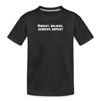 Fitness - Sweat, believe, achieve, repeat - Kids' Premium Organic T-Shirt - black - Front